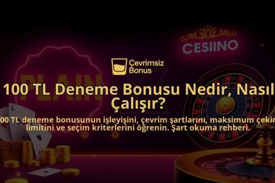 100-TL-Deneme-Bonusu-Nedir-Nasil-Calisir-overlay-1788125186.jpg