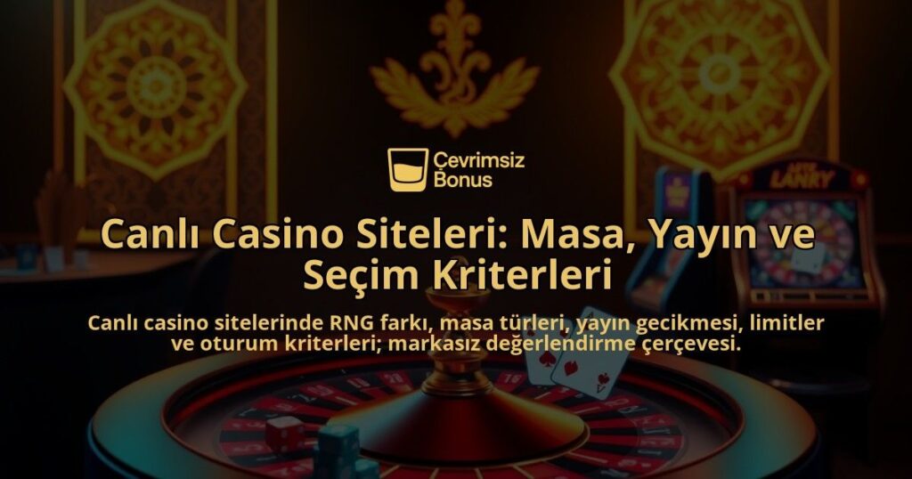 Canli-Casino-Siteleri-Masa-Yayin-ve-Secim-Kriterleri-overlay-1787995898.jpg