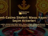 Canli-Casino-Siteleri-Masa-Yayin-ve-Secim-Kriterleri-overlay-1787995898.jpg
