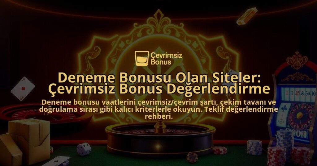 Deneme-Bonusu-Olan-Siteler-Cevrimsiz-Bonus-Degerlendirme-overlay-1788122250.jpg