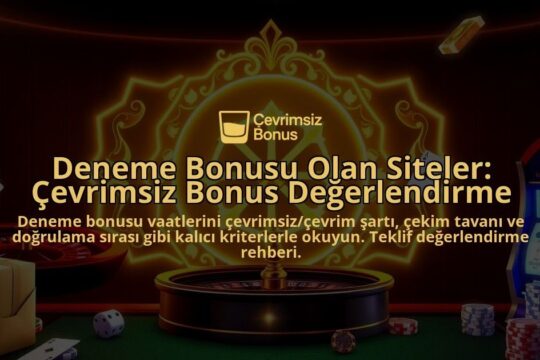 Deneme-Bonusu-Olan-Siteler-Cevrimsiz-Bonus-Degerlendirme-overlay-1788122250.jpg