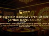 Hosgeldin-Bonusu-Veren-Siteler-Sartlari-Dogru-Okuma-overlay-1787939181.jpg